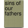 Sins Of Our Fathers door Prasanna K. Datta