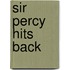 Sir Percy Hits Back