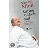 Sitting Küchenbull by Vincent Klink