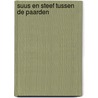 Suus en Steef tussen de paarden by Joke de Jonge