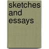 Sketches And Essays by William Hazlitt