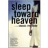 Sleep Toward Heaven