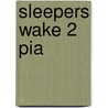 Sleepers Wake 2 Pia door Onbekend