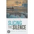 Slicing The Silence
