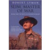 Slim, Master Of War by Robert Lyman