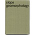 Slope Geomorphology