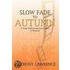 Slow Fade To Autumn