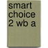 Smart Choice 2 Wb A