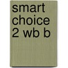 Smart Choice 2 Wb B door Ken Wilson