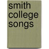 Smith College Songs door Katharine M. Sewall