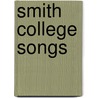 Smith College Songs door Ruth Bartholomew