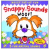 Snappy Sounds Woof! by Unknown