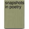 Snapshots in Poetry door Julie K. Traboulsy