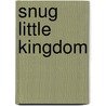 Snug Little Kingdom door Mark Ambient