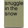 Snuggle In The Snow door Onbekend