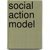 Social Action Model by Miriam T. Timpledon