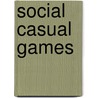 Social Casual Games door Miriam T. Timpledon