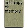 Sociology Of Memory door Onbekend