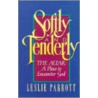 Softly and Tenderly door Leslie Parrott