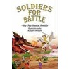 Soldiers For Battle door Melinda Smith