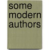 Some Modern Authors door S.P.B. Mais