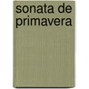 Sonata de Primavera door Ramon Del Valle-Inclan