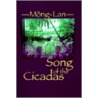 Song Of The Cicadas door Mong-Lan