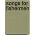 Songs for Fishermen