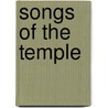 Songs of the Temple door Benjamin Franklin Baker