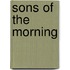 Sons Of The Morning