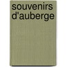 Souvenirs D'Auberge door Paul Harel