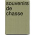 Souvenirs De Chasse