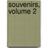 Souvenirs, Volume 2