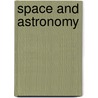 Space And Astronomy by Scott McCutcheon