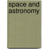 Space and Astronomy by The Diagram Group