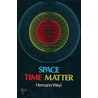 Space, Time, Matter door Hermann Weyl