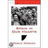 Spain In Our Hearts by Pablo Neruda