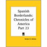 Spanish Borderlands door Herbert E. Bolton
