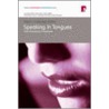 Speaking In Tongues by Mark J. Cartledge