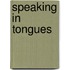 Speaking In Tongues