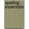 Spelling Essentials door Elizabeth Tucker