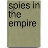 Spies in the Empire by Steven Wade