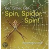 Spin, Spider, Spin! door Dana Meachen Rau