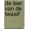 De leer van de Twaalf by Maurits Verhoeff