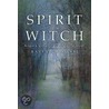 Spirit of the Witch door Raven Grimassi