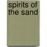 Spirits Of The Sand door Richard T. Bass
