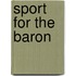 Sport For The Baron