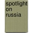 Spotlight On Russia