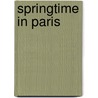 Springtime in Paris door Lilita Correia