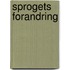Sprogets Forandring